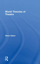 Book cover of: World Theories of Theatre. By: Glenn A. Odom