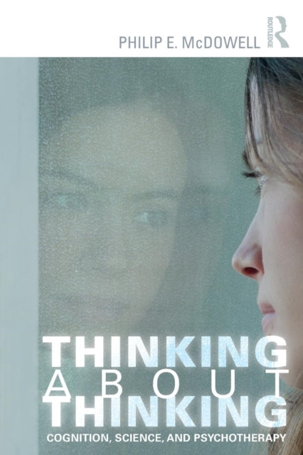 Book cover of: Thinking about Thinking. By: Philip E. McDowell