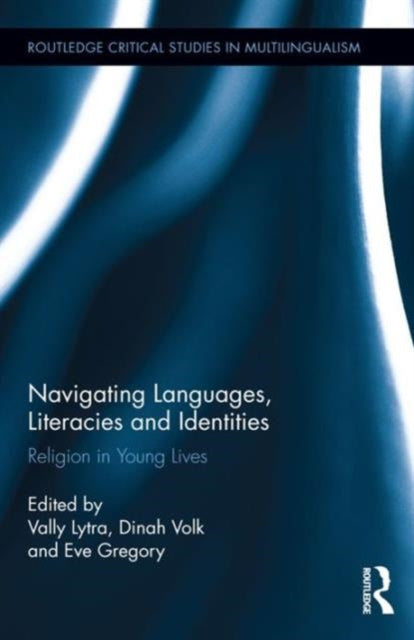 Book cover of: Navigating Languages, Literacies and Identities. By: Vally Lytra