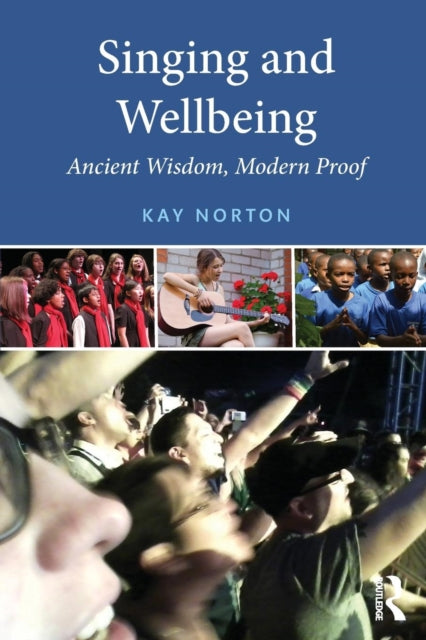 Book cover of: Singing and Wellbeing. By: Kay Norton