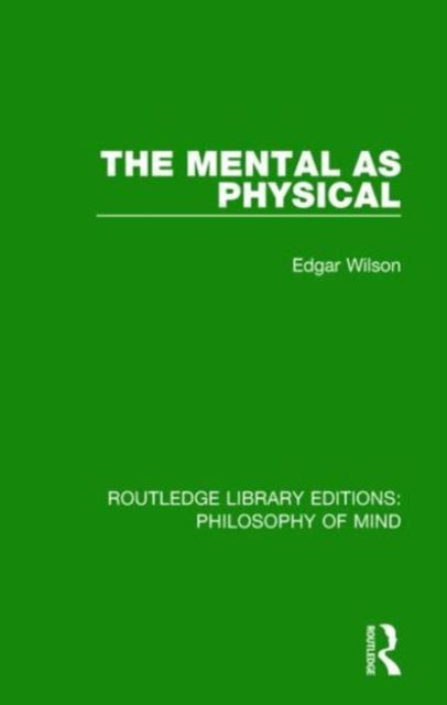 Book cover of: Mental as Physical. By: Edgar Wilson