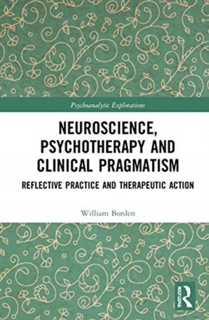 Neuroscience, Psychotherapy and Clinical Pragmatism