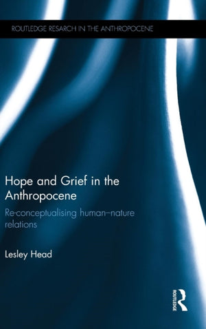 Hope and Grief in the Anthropocene