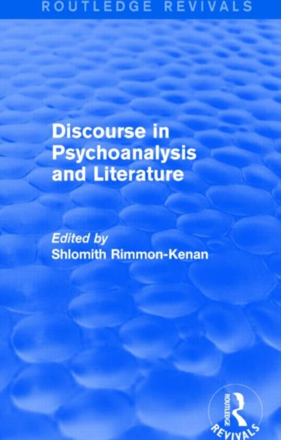 Book cover of: Discourse in Psychoanalysis and Literature (Routledge Revivals). By: Shlomith Rimmon-Kenan