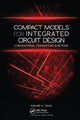 Book cover of: Compact Models for Integrated Circuit Design. By: Samar K. Saha
