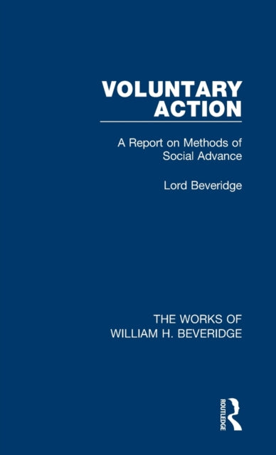 Book cover of: Voluntary Action (Works of William H. Beveridge). By: William H. Beveridge