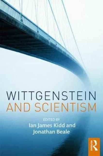 Book cover of: Wittgenstein and Scientism