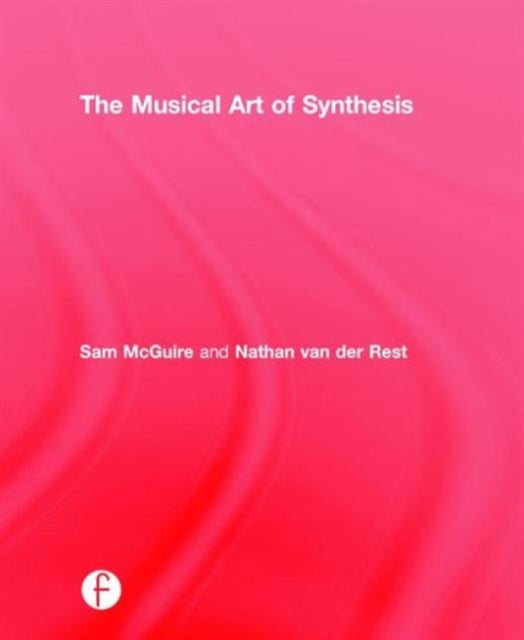 Book cover of: Musical Art of Synthesis. By: Sam McGuire