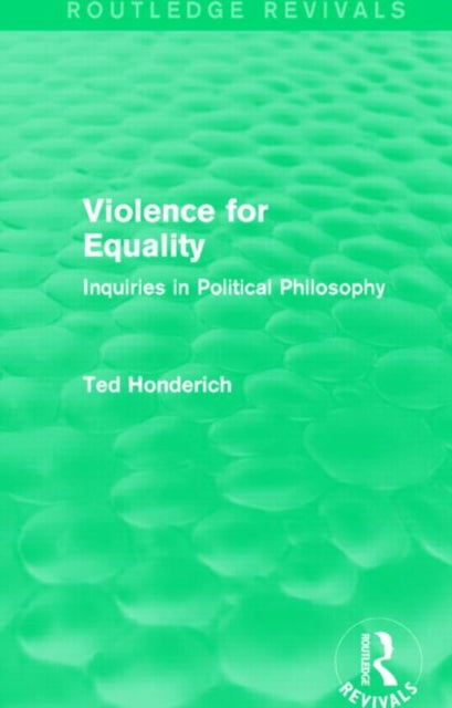 Violence for Equality (Routledge Revivals)