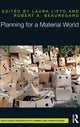 Book cover of: Planning for a Material World. By: Laura Lieto