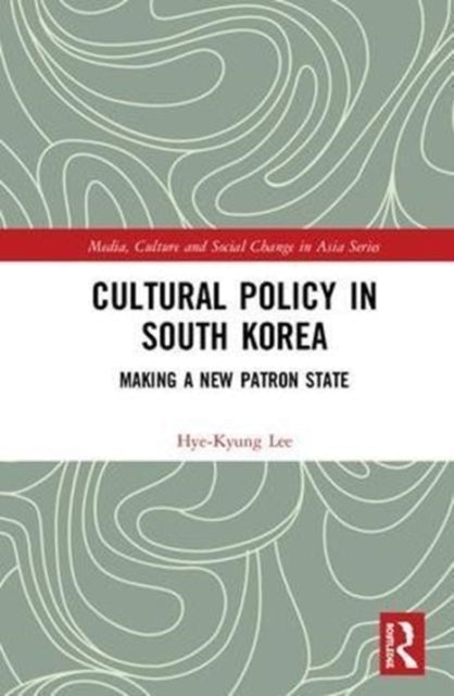 Book cover of: Cultural Policy in South Korea. By: Hye-Kyung Lee