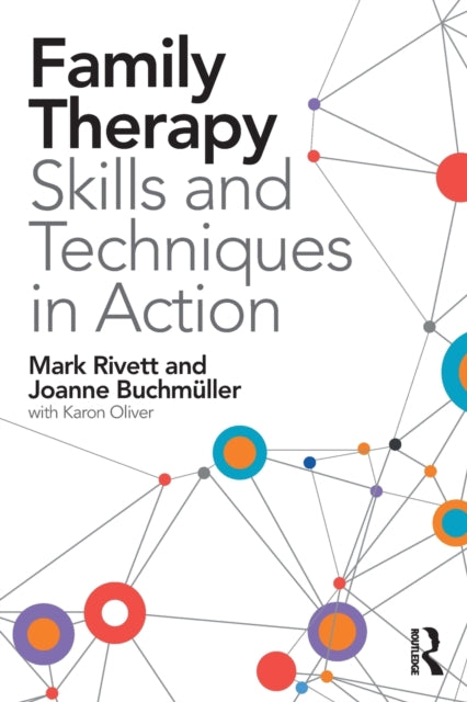 Book cover of: Family Therapy Skills and Techniques in Action. By: Mark Rivett