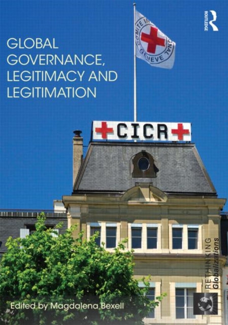 Book cover of: Global Governance, Legitimacy and Legitimation
