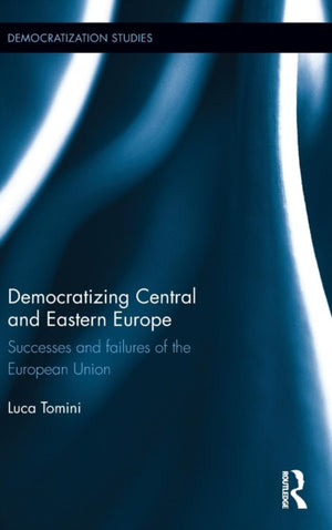 Democratizing Central and Eastern Europe