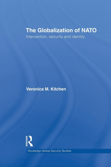Book cover of: Globalization of NATO. By: Veronica M. Kitchen