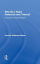 Book cover of: Why Do I Need Research and Theory?. By: Jennifer Anderson-Meger