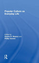 Book cover of: Popular Culture as Everyday Life. By: Dennis Waskul