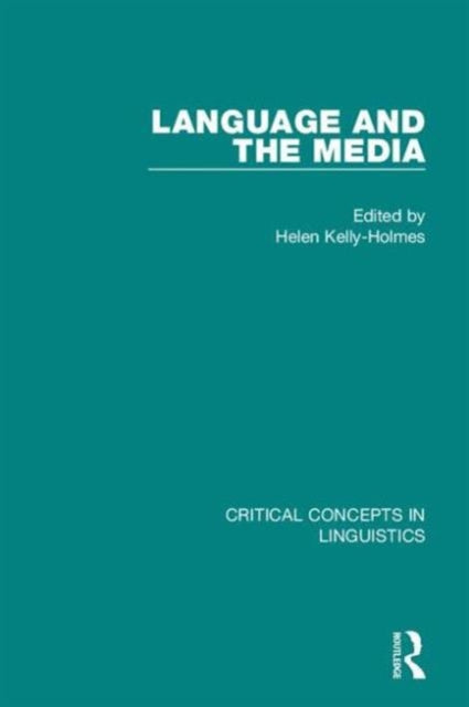 Book cover of: Language and the Media. By: Helen Kelly-Holmes