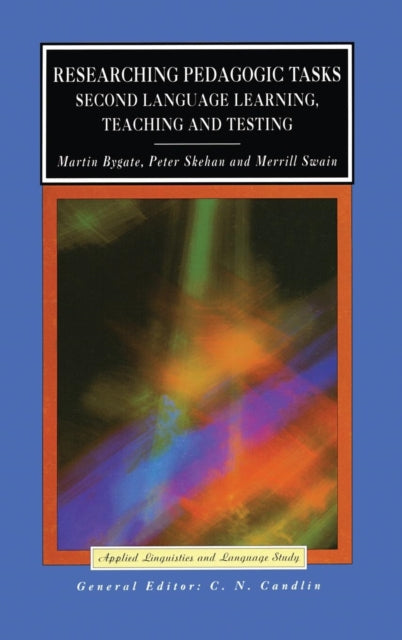 Book cover of: Researching Pedagogic Tasks. By: Martin Bygate