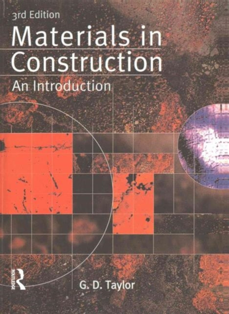 Book cover of: Materials in Construction. By: G. D. Taylor