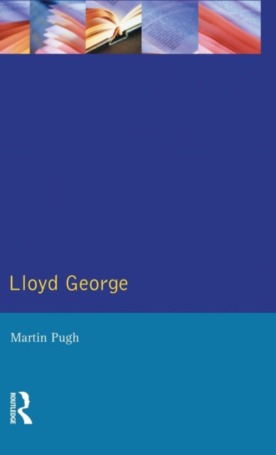 Book cover of: Lloyd George. By: Martin Pugh
