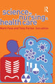 Book cover of: Science in Nursing and Health Care. By: Tony Farine