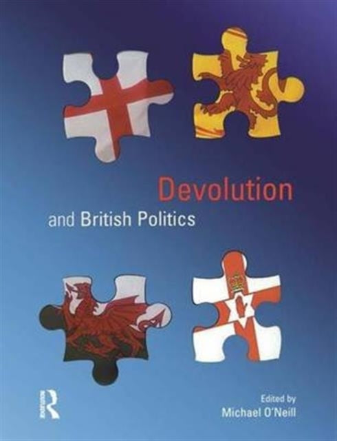 Book cover of: Devolution and British Politics. By: Michael Oneill