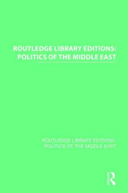 Book cover of: Routledge Library Editions: Politics of the Middle East