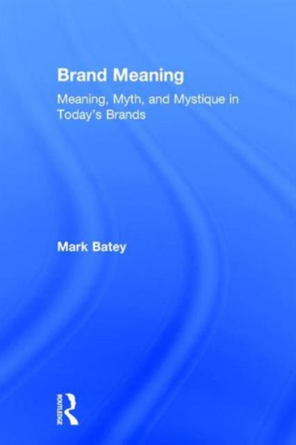 Book cover of: Brand Meaning. By: Mark Batey