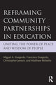 Book cover of: Reframing Community Partnerships in Education. By: Miguel A. Guajardo