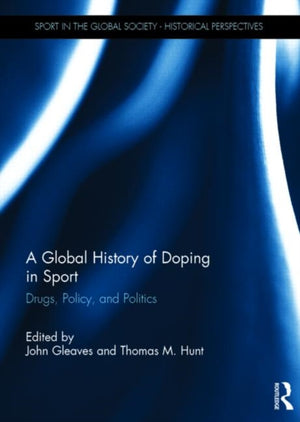 A Global History of Doping in Sport