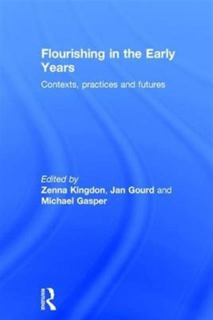 Book cover of: Flourishing in the Early Years. By: Zenna Kingdon