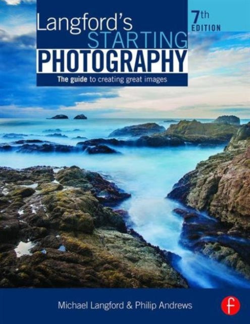 Book cover of: Langford's Starting Photography. By: Philip Andrews