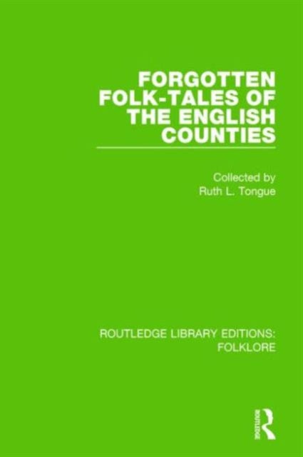 Book cover of: Forgotten Folk-tales of the English Counties Pbdirect. By: Ruth L. Tongue