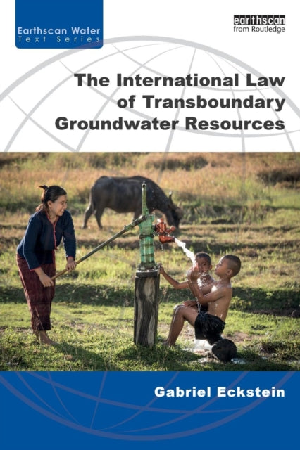 Book cover of: International Law of Transboundary Groundwater Resources. By: Gabriel Eckstein