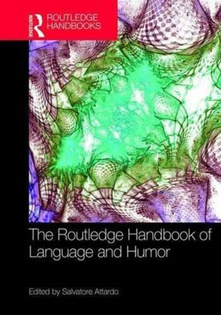 Book cover of: Routledge Handbook of Language and Humor