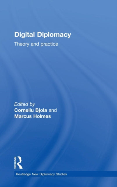 Book cover of: Digital Diplomacy. By: Corneliu Bjola
