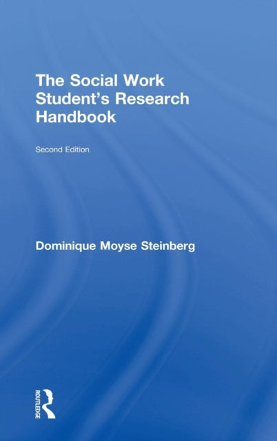 Book cover of: Social Work Student's Research Handbook. By: Dominique Moyse Steinberg
