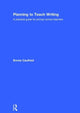 Book cover of: Planning to Teach Writing. By: Emma Caulfield