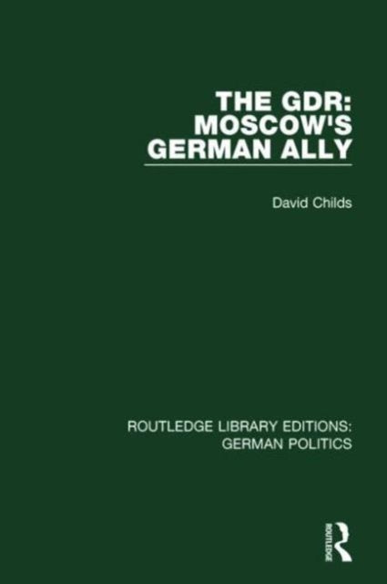 Book cover of: GDR (RLE: German Politics). By: David Childs