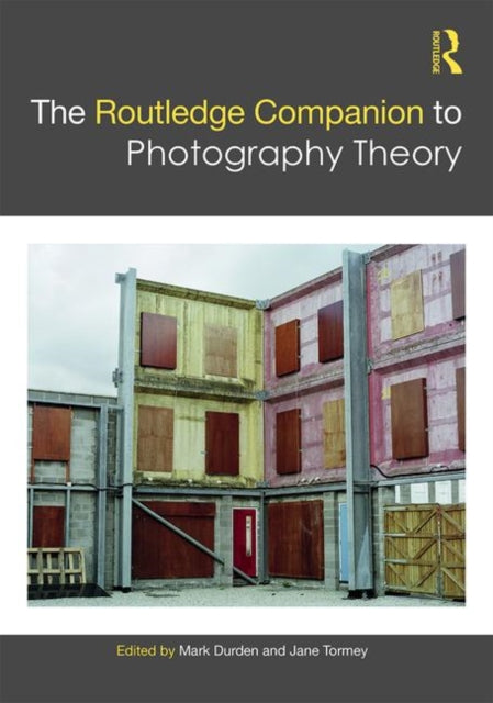 Book cover of: Routledge Companion to Photography Theory. By: Jane Tormey
