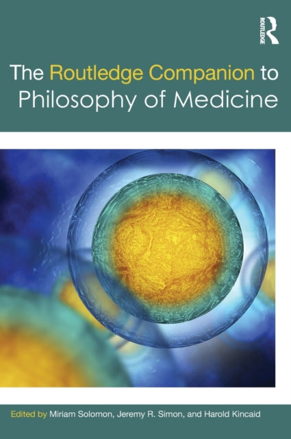 The Routledge Companion to Philosophy of Medicine