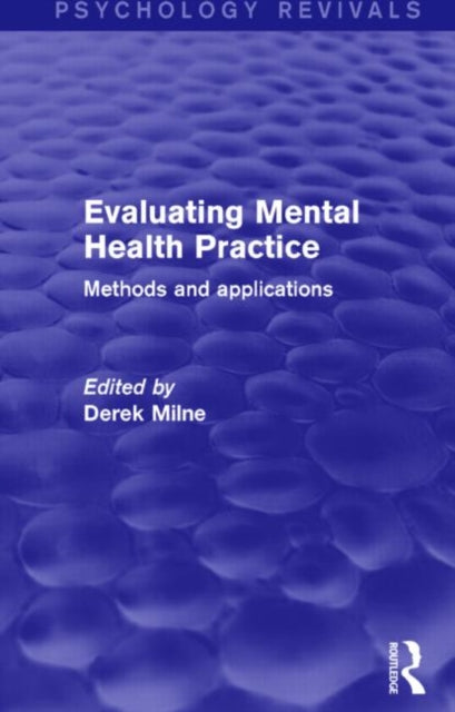 Book cover of: Evaluating Mental Health Practice (Psychology Revivals). By: Derek Milne