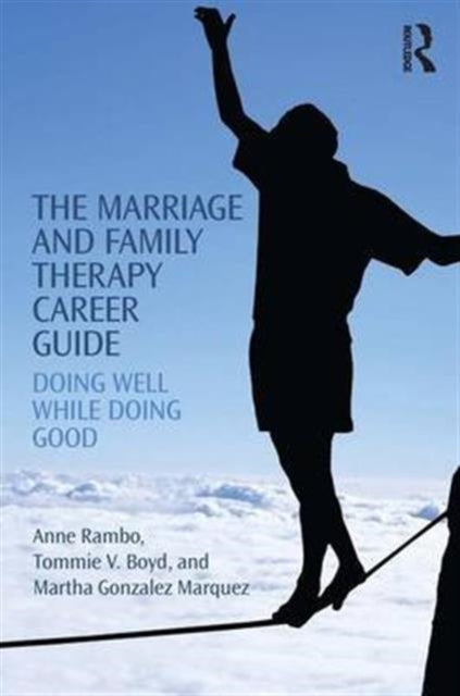 Book cover of: Marriage and Family Therapy Career Guide. By: Anne Rambo