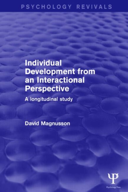Book cover of: Individual Development from an Interactional Perspective (Psychology Revivals). By: David Magnusson