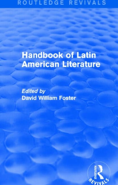 Book cover of: Handbook of Latin American Literature (Routledge Revivals). By: David William Foster