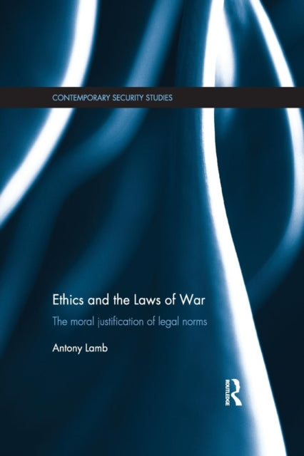 Book cover of: Ethics and the Laws of War. By: Antony Lamb