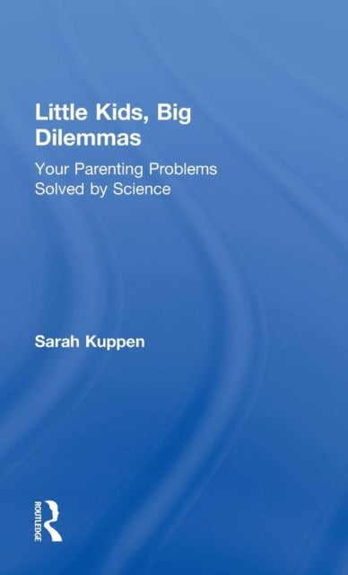 Book cover of: Little Kids, Big Dilemmas. By: Sarah Kuppen