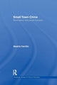 Book cover of: Small Town China. By: Beatriz Carrillo Garcia