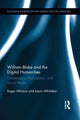 Book cover of: William Blake and the Digital Humanities. By: Roger Whitson